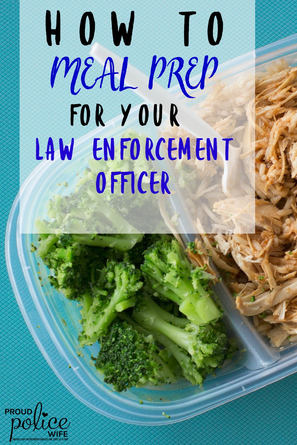 HOW TO MEAL PREP FOR YOUR LAW ENFORCEMENT OFFICER | #proudpolicewife |#policewife |#policewifelife |#mealplanning |#mealprep |#lawenforcementofficer