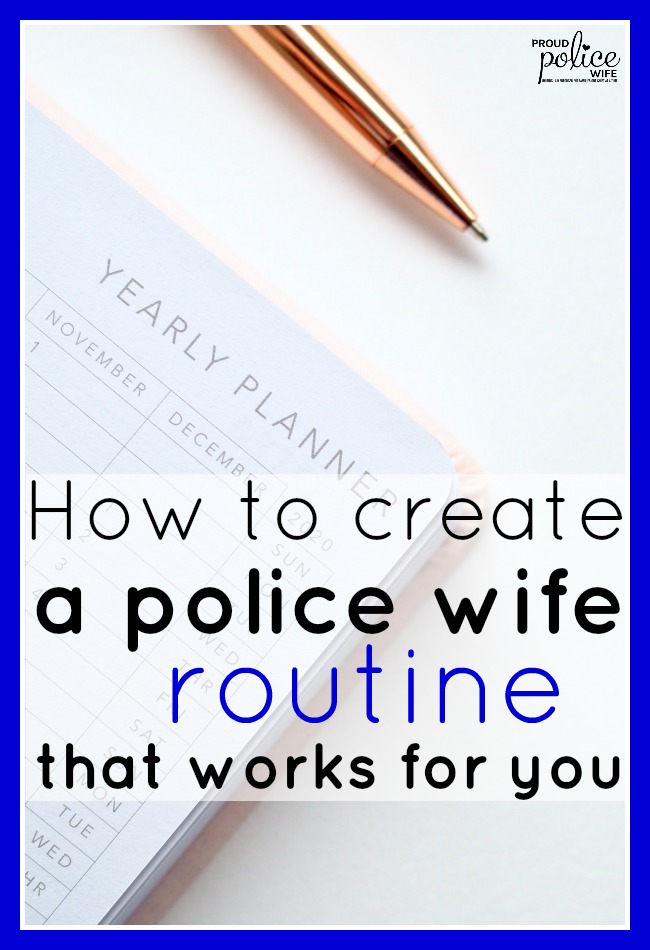 How to create a police wife routine that works for you |#policewife |#policewifelife 
