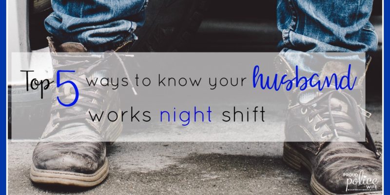 Top 5 Ways to Know Your Husband Works Night Shift