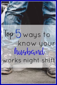 Top 5 Ways to Know Your Husband Works Night Shift