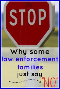 Why some law enforcement families just say "no"