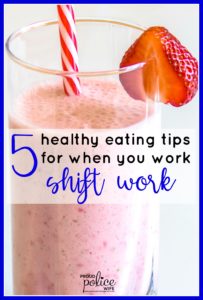 5 healthy eating tips for when you work shiftwork