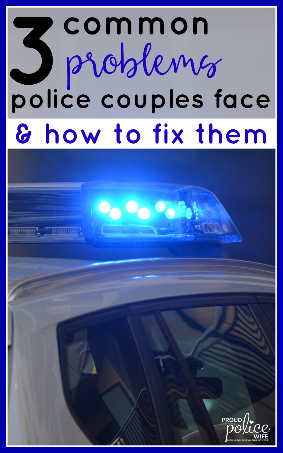 3 Common Problems Police Couples Face & How to Fix Them