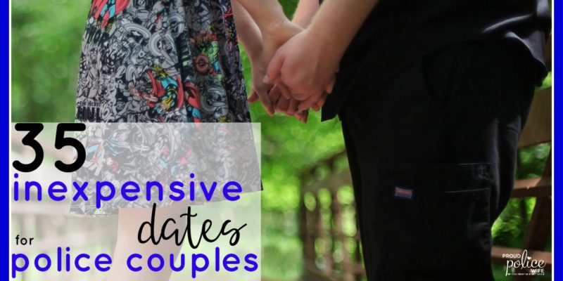 35 inexpensive dates for police couples