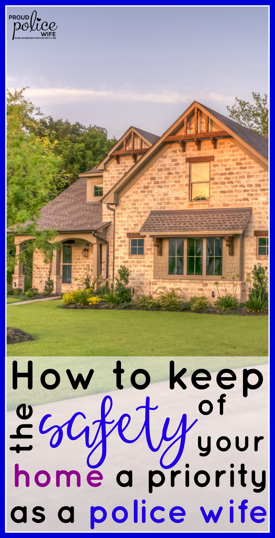 How to keep safety of your home a priority as a police wife