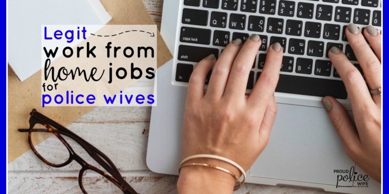Legit work from home jobs for police wives | proud police wife | #policewife #lawenforcementwife #workfromhomejobs #thinblueline