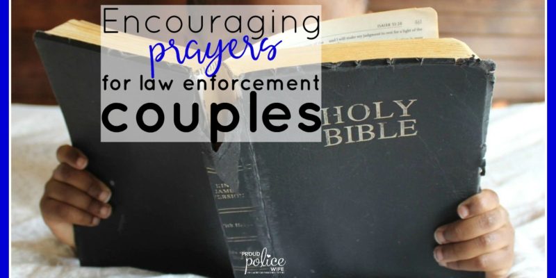 Encouraging prayers for law enforcement couples |#proudpolicewife |#policewife |#prayers |#lawenforcement |#policewifeprayers