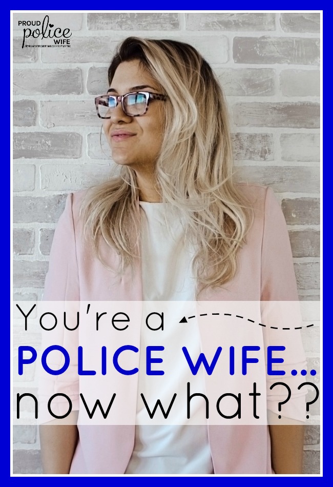 You're a police wife...now what?? |#policewife |#proudpolicewife |#lawenforcement |#policewifelife