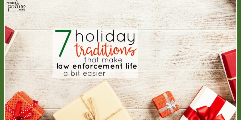 7 holiday traditions that make law enforcement life a bit easier |#lawenforcement |#christmas