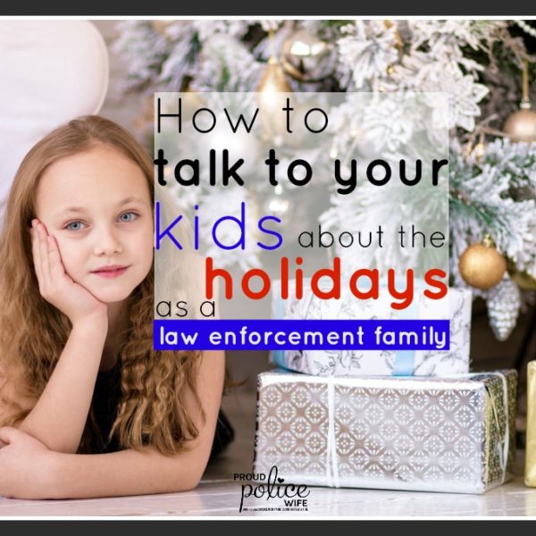 How to talk to your kids about the holidays as a law enforcement family |#kids |#Christmas |#police