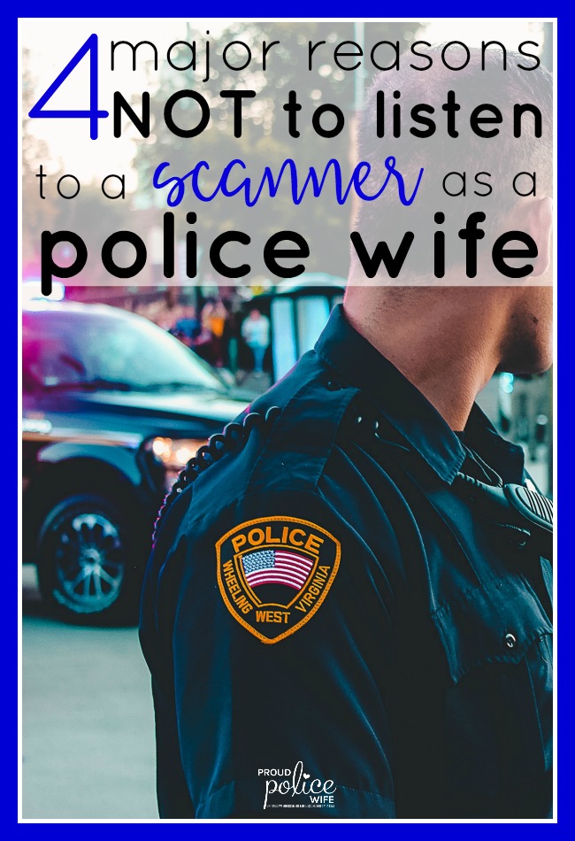4 major reasons NOT to listen to a scanner as a police wife |#policewife |#lawenforcement |#scanner