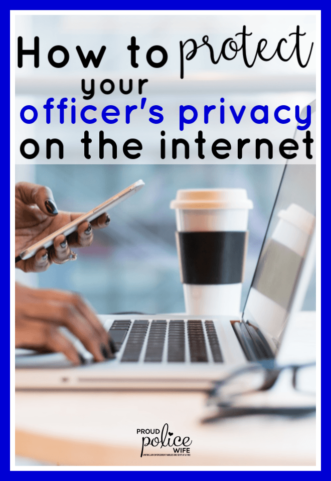 How to protect your officer's privacy on the internet