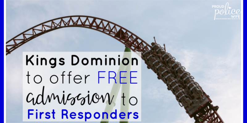 Kings Dominion to offer FREE admission to First Responders |#publicsafety |#kingsdominion