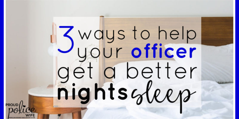 3 ways to help your officer get a better nights sleep |#sleep |#policeofficer |#yogasleep