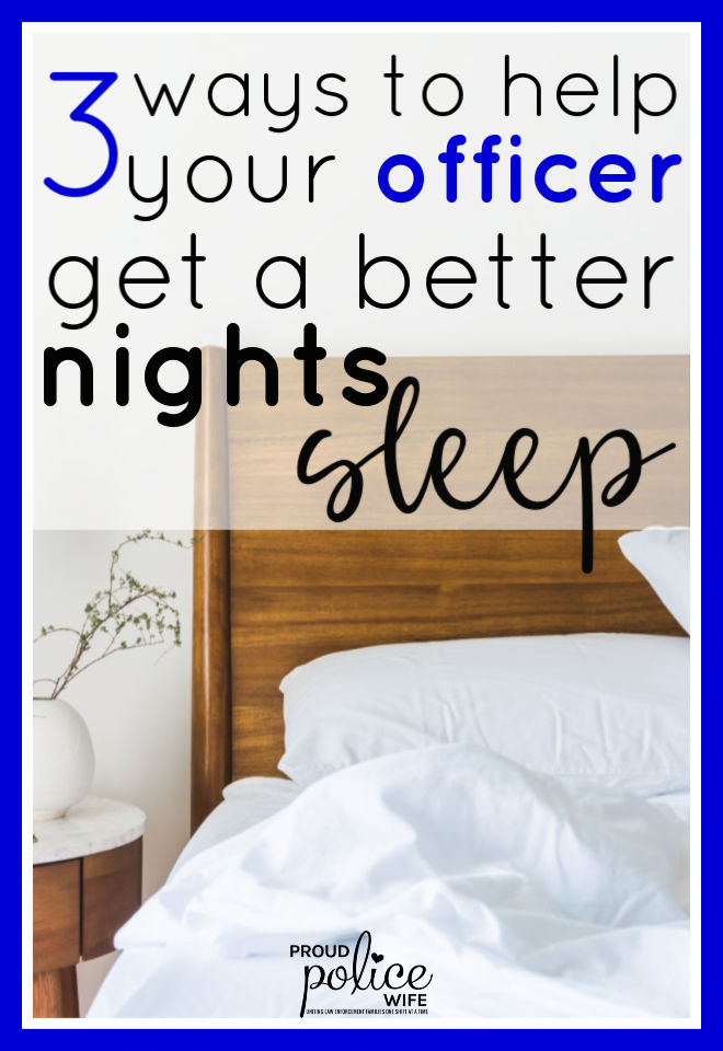 3 ways to help your officer get a better nights sleep | #policeofficer #nightshift #sleep #yogasleep