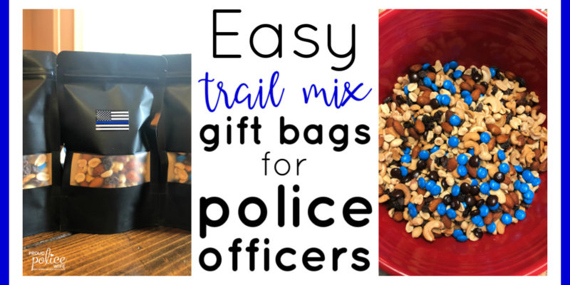 The easiest trail mix gift bags for police officers |#thankapoliceofficerday |#giftbagsforpoliceofficers