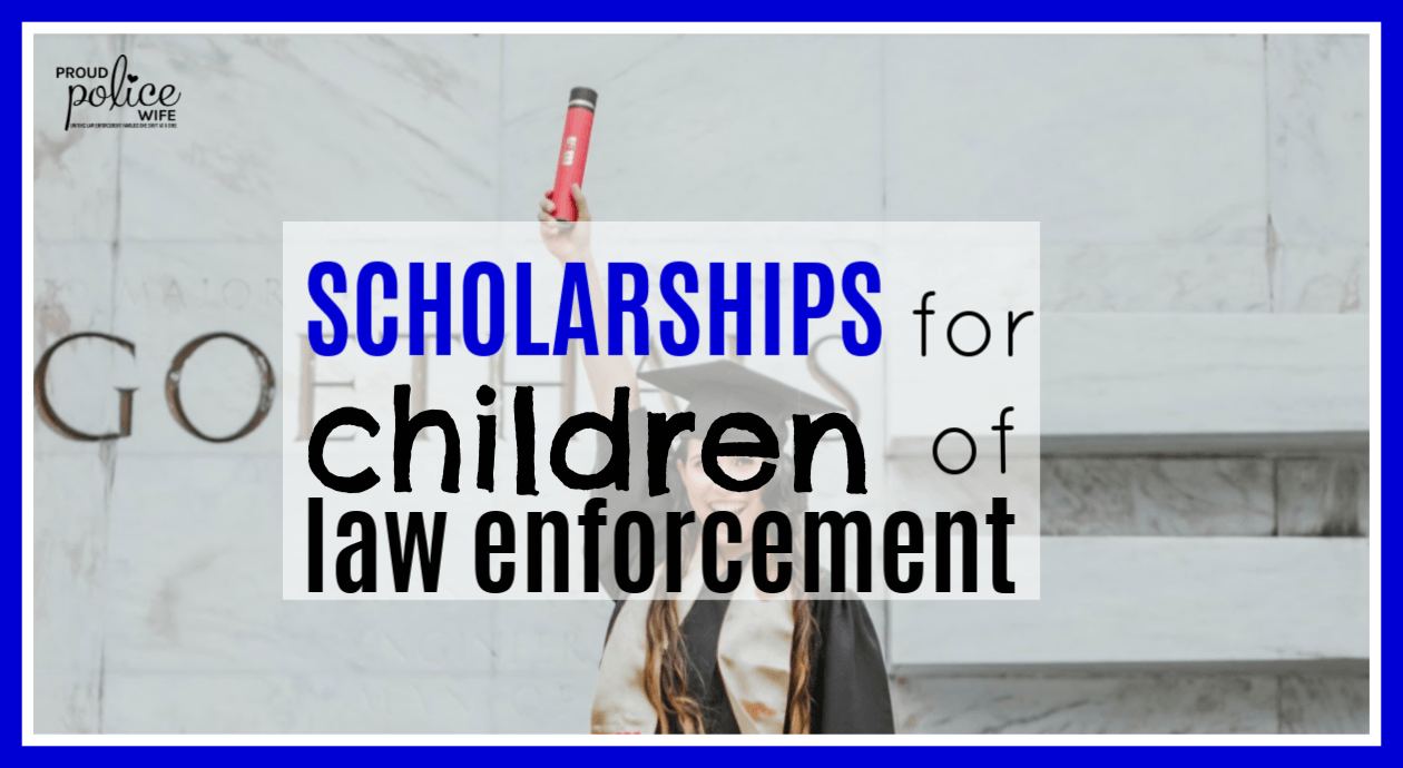 Scholarships for children of law enforcement & police families