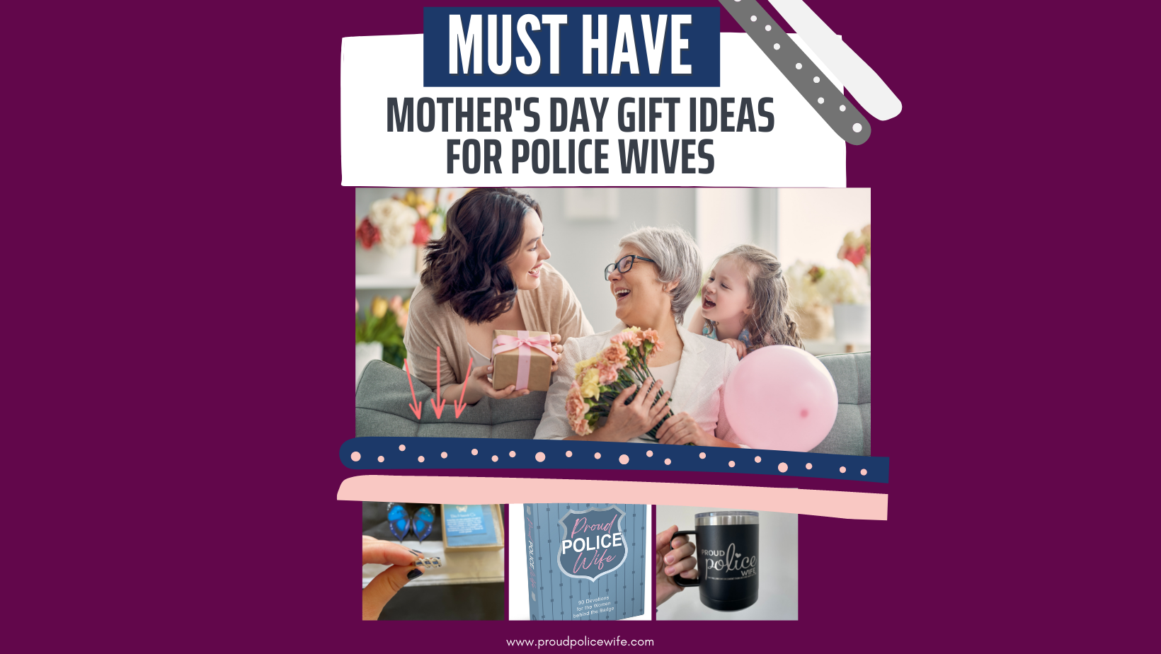 MUST HAVE MOTHER'S DAY GIFT IDEAS: FOR THE POLICE WIFE