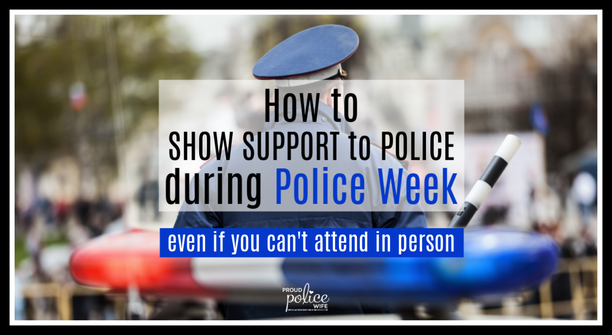 How to Show Support to Law Enforcement during National Police Week