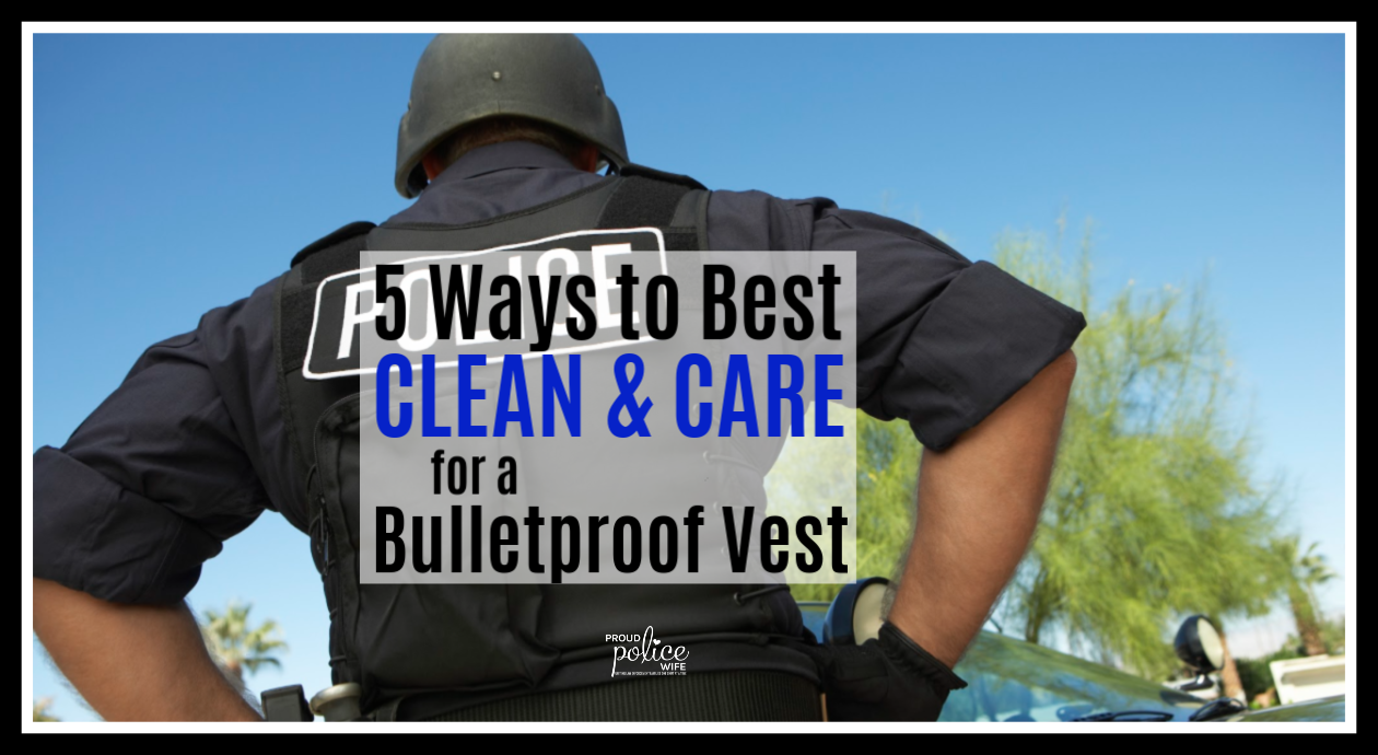 7 keys to proper care and cleaning of your ballistic vest